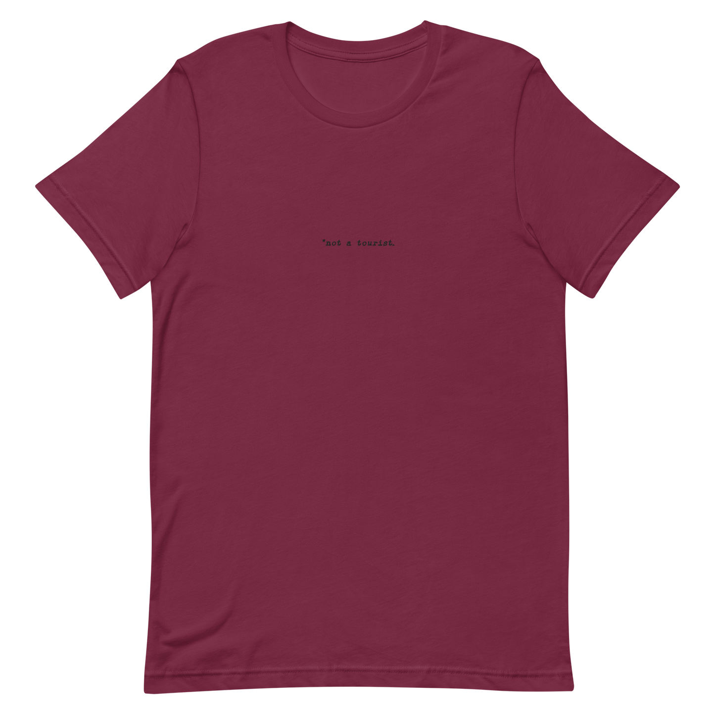 *not a tourist Short-Sleeve Unisex T-Shirt (center)
