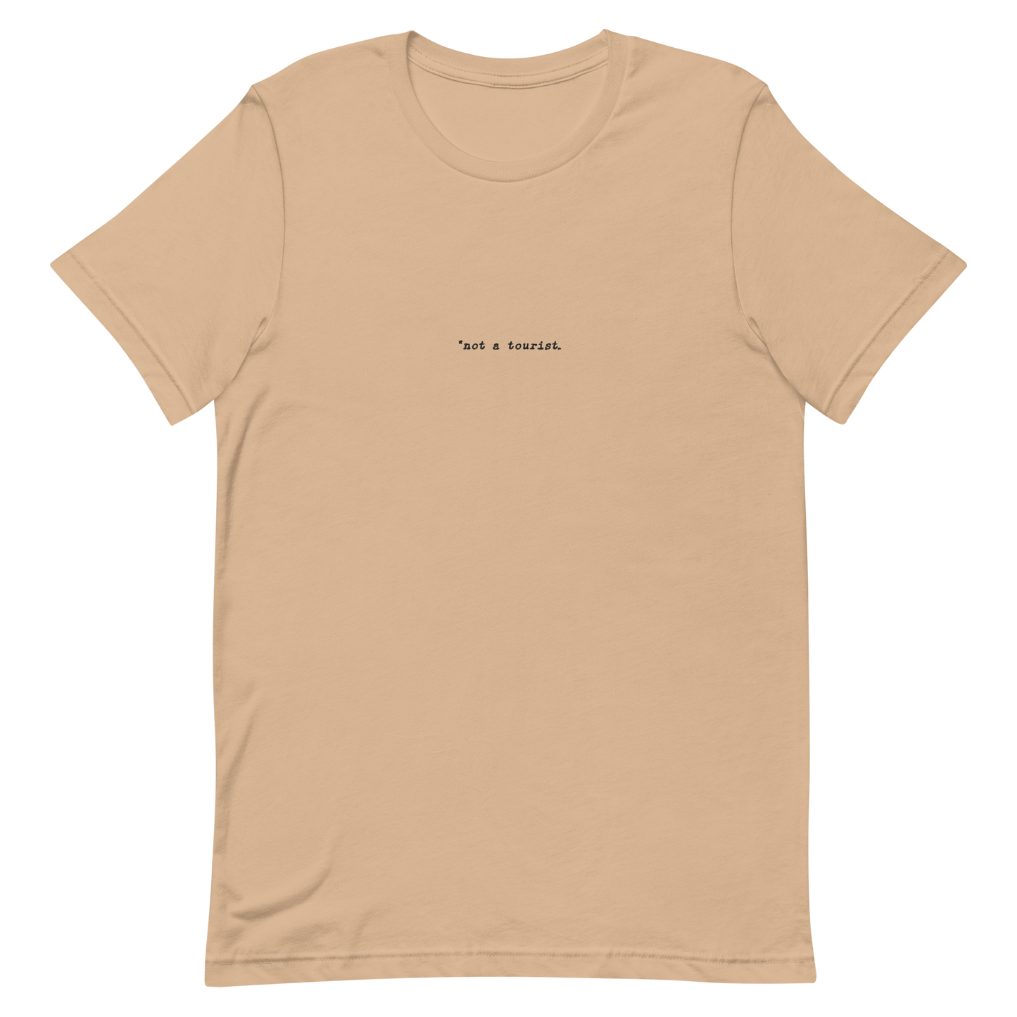 *not a tourist Short-Sleeve Unisex T-Shirt (center)