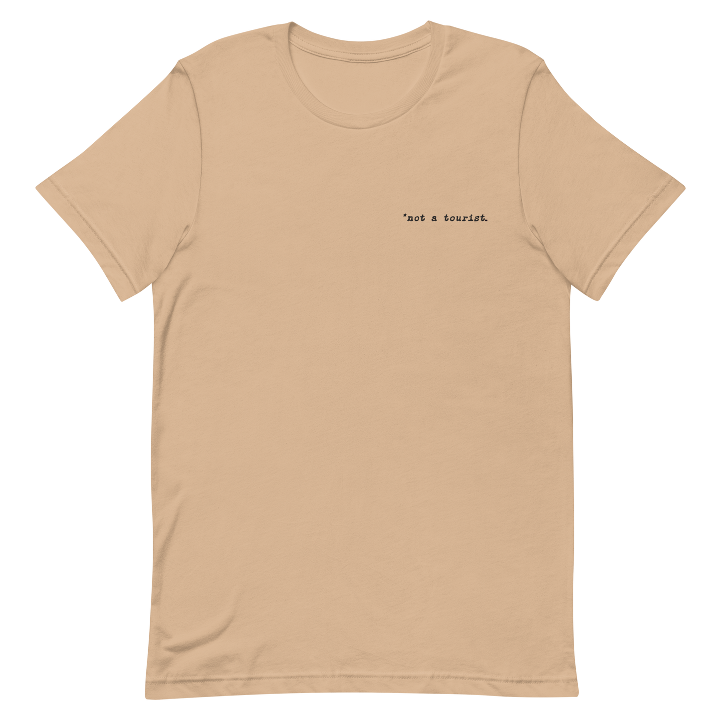 *not a tourist Short-Sleeve Unisex T-Shirt (left)