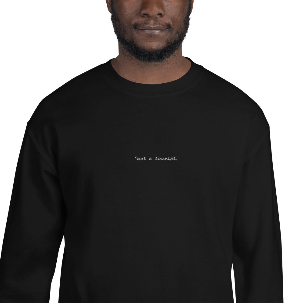 *not a tourist (Unisex) Sweatshirt