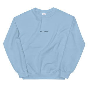 *not a tourist (Unisex) Sweatshirt