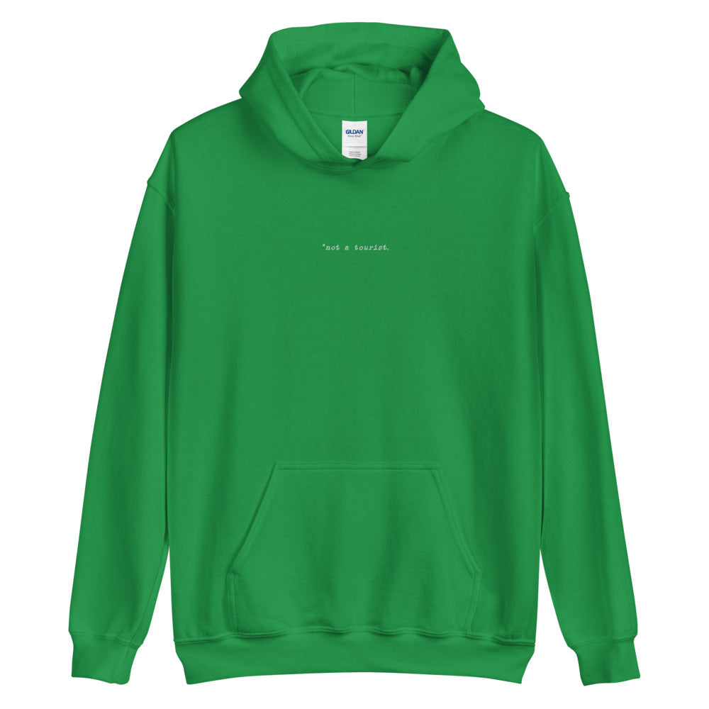 *not a tourist Hoodie (Unisex)