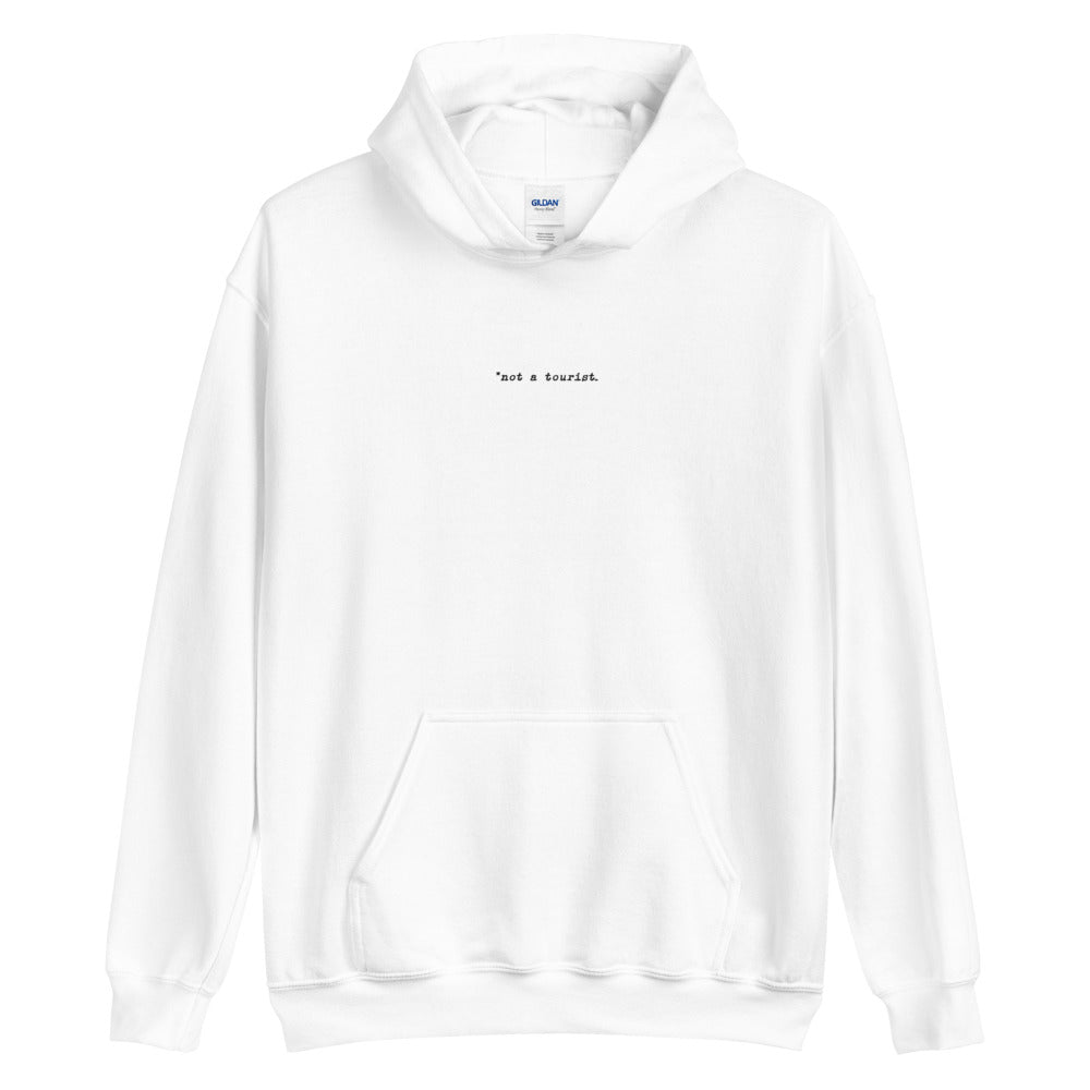 *not a tourist Hoodie (Unisex)