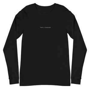 *not a tourist Unisex Long Sleeve Tee (Center)